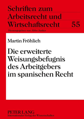 Die erweiterte Weisungsbefugnis des Arbeitgebers im spanischen Recht