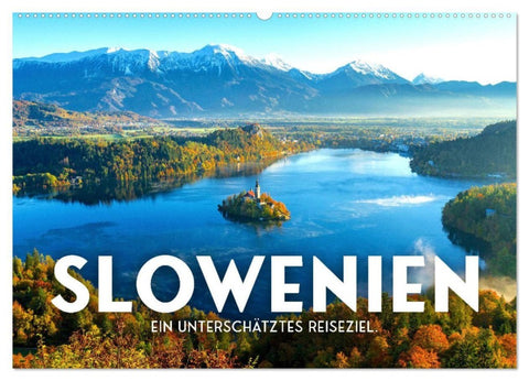 Slowenien - Ein unterschätztes Reiseziel. (Wandkalender 2027 DIN A2 quer), CALVENDO Monatskalender
