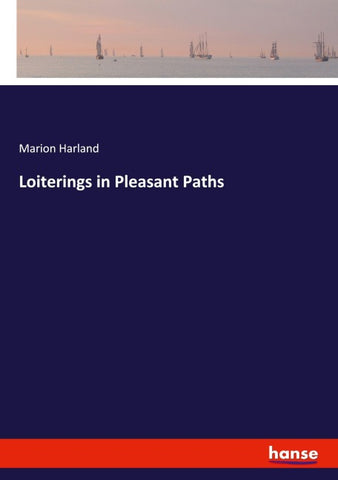 Loiterings in Pleasant Paths