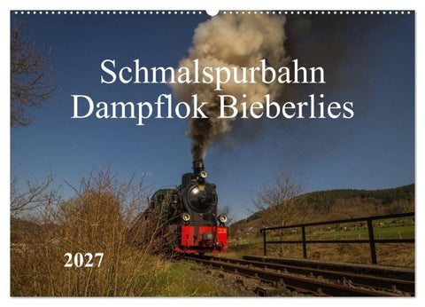Schmalspurbahn Dampflok Bieberlies (Wandkalender 2027 DIN A2 quer), CALVENDO Monatskalender