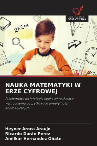 NAUKA MATEMATYKI W ERZE CYFROWEJ