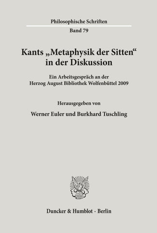 Kants "Metaphysik der Sitten" in der Diskussion.