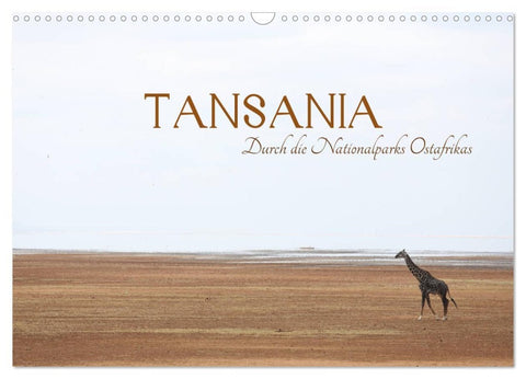 Tansania - Durch die Nationalparks Ostafrikas (Wandkalender 2026 DIN A3 quer), CALVENDO Monatskalender