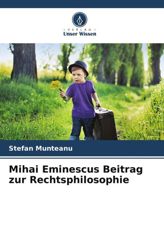 Mihai Eminescus Beitrag zur Rechtsphilosophie