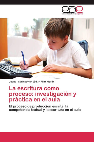 La escritura como proceso: investigación y práctica en el aula