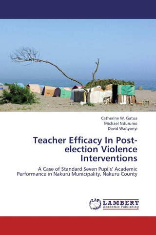 Teacher Efficacy In Post-election Violence Interventions