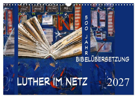 Luther im Netz (Wandkalender 2027 DIN A3 quer), CALVENDO Monatskalender