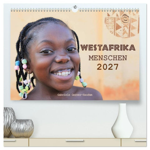 Westafrika Menschen 2027 (hochwertiger Premium Wandkalender 2027 DIN A2 quer), Kunstdruck in Hochglanz