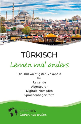 Türkisch lernen mal anders - Die 100 wichtigsten Vokabeln