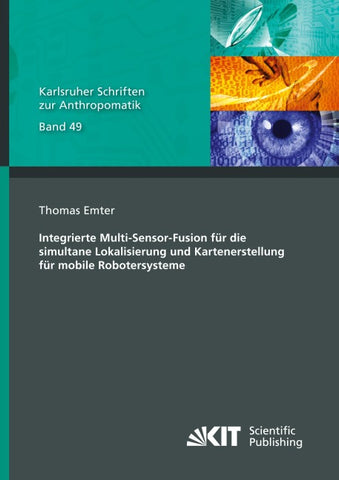 Integrierte Multi-Sensor-Fusion für die simultane Lokalisierung und Kartenerstellung für mobile Robotersysteme