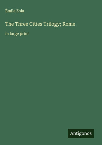 The Three Cities Trilogy; Rome