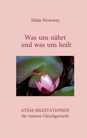 Was uns nährt und was uns heilt