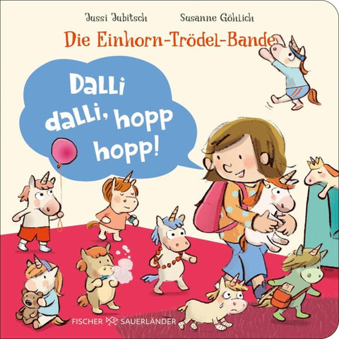 Die Einhorn-Trödel-Bande. Dalli dalli, hopp hopp!