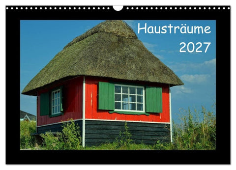 Hausträume 2027 (Wandkalender 2027 DIN A3 quer), CALVENDO Monatskalender