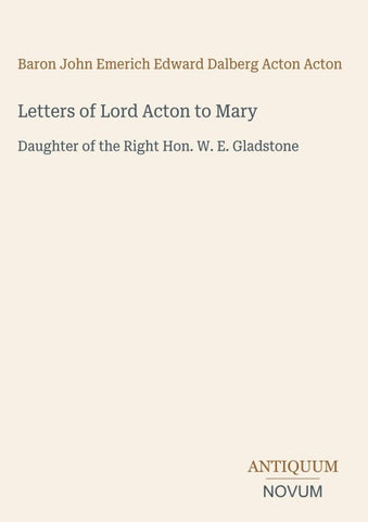 Letters of Lord Acton to Mary