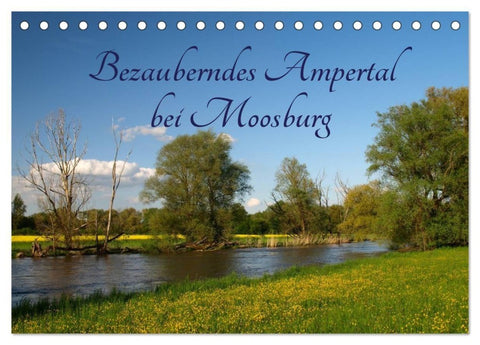 Bezauberndes Ampertal bei Moosburg (Tischkalender 2027 DIN A5 quer), CALVENDO Monatskalender