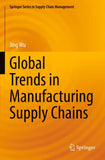 Global Trends in Manufacturing Supply Chains