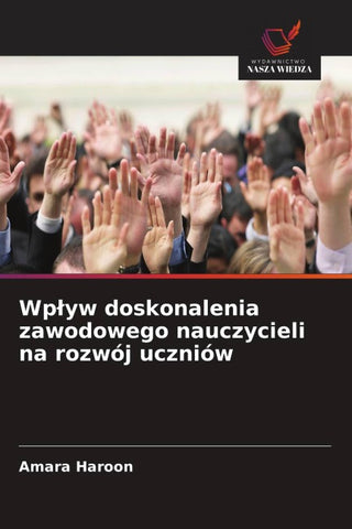 Wp¿yw doskonalenia zawodowego nauczycieli na rozwój uczniów