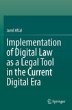 Implementation of Digital Law as a Legal Tool in the Current Digital Era