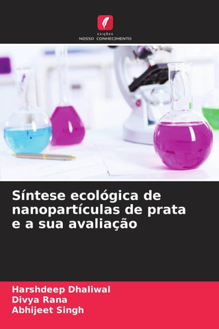 Síntese ecológica de nanopartículas de prata e a sua avaliação