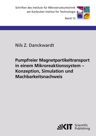 Pumpfreier Magnetpartikeltransport in einem Mikroreaktionssystem : Konzeption, Simulation und Machbarkeitsnachweis