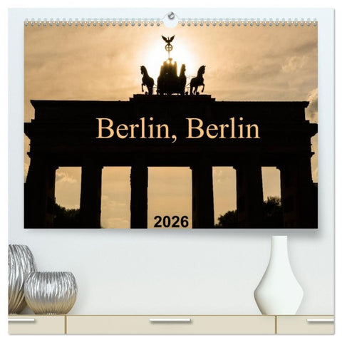 Berlin, Berlin 2026 (hochwertiger Premium Wandkalender 2026 DIN A2 quer), Kunstdruck in Hochglanz
