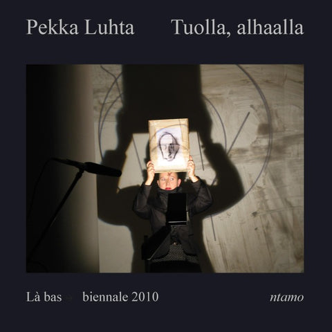 Tuolla. alhaalla
