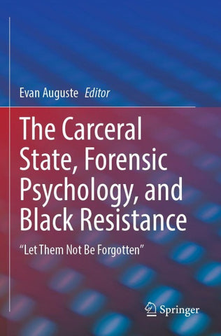 The Carceral State, Forensic Psychology, and Black Resistance