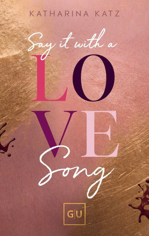 Say It With A Love Song (Erstauflage exklusiv mit Farbschnitt und Character Card)