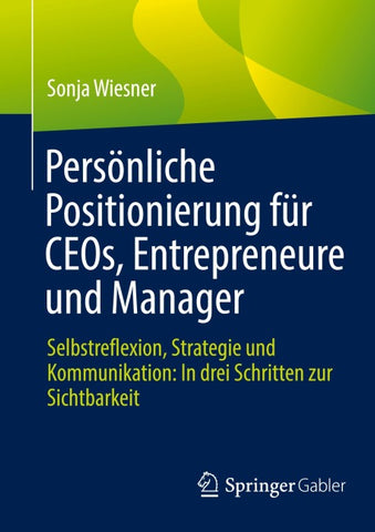 Persönliche Positionierung für CEOs, Entrepreneure und Manager