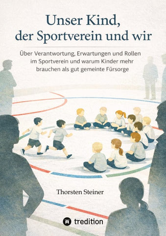 Unser Kind, der Sportverein und wir