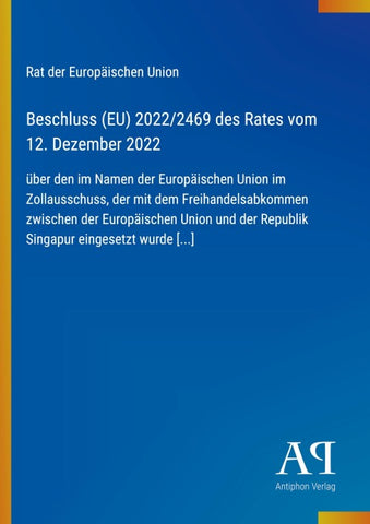 Beschluss (EU) 2022/2469 des Rates vom 12. Dezember 2022