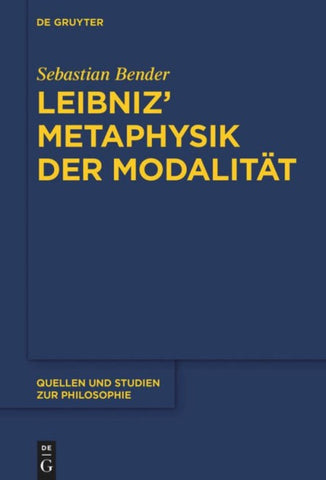 Leibniz’ Metaphysik der Modalität