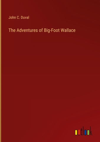The Adventures of Big-Foot Wallace