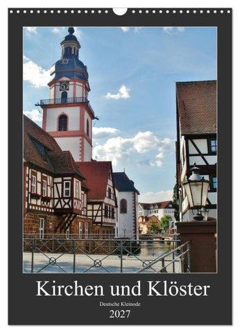 Kirchen und Klöster deutsche Kleinode (Wandkalender 2027 DIN A3 hoch), CALVENDO Monatskalender