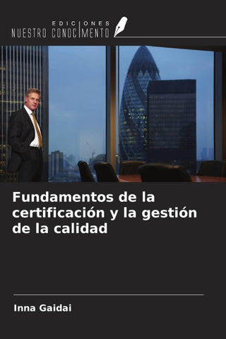 Fundamentos de la certificación y la gestión de la calidad