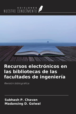 Recursos electrónicos en las bibliotecas de las facultades de ingeniería