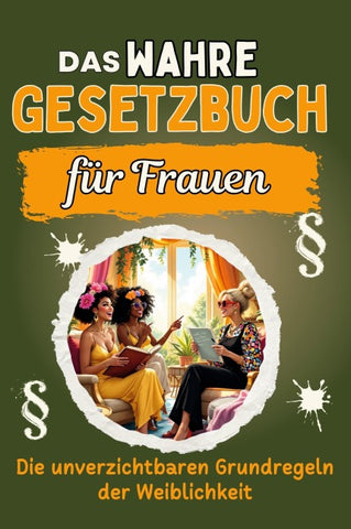 Das wahre Gesetzbuch für Frauen