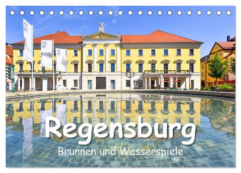 Regensburg Brunnen und Wasserspiele (Tischkalender 2027 DIN A5 quer), CALVENDO Monatskalender