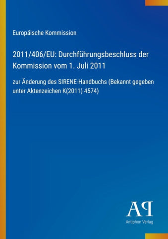 2011/406/EU: Durchführungsbeschluss der Kommission vom 1. Juli 2011