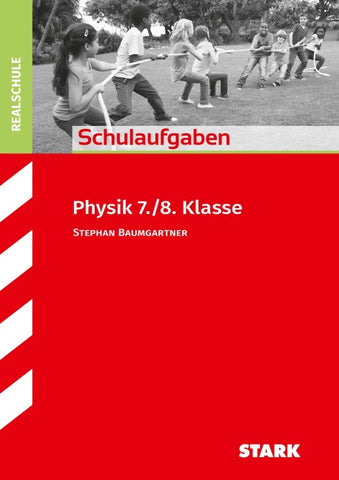 STARK Physik 7./8. Klasse - Schulaufgaben Realschule