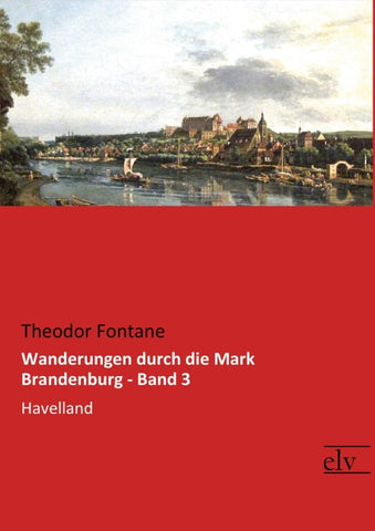 Wanderungen durch die Mark Brandenburg - Band 3