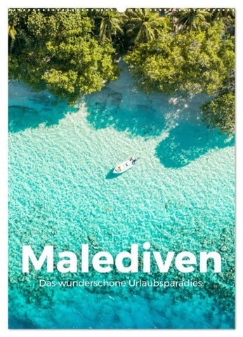 Malediven - Das wunderschöne Urlaubsparadies. (Wandkalender 2026 DIN A2 hoch), CALVENDO Monatskalender