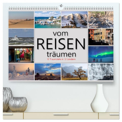 vom Reisen träumen (hochwertiger Premium Wandkalender 2027 DIN A2 quer), Kunstdruck in Hochglanz