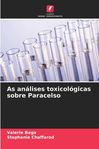 As análises toxicológicas sobre Paracelso