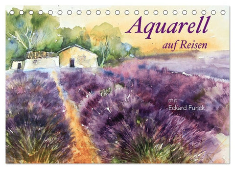 Aquarell auf Reisen - mit Eckard Funck (Tischkalender 2027 DIN A5 quer), CALVENDO Monatskalender