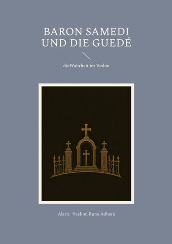 Baron Samedi und die Guedé
