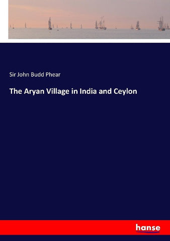The Aryan Village in India and Ceylon