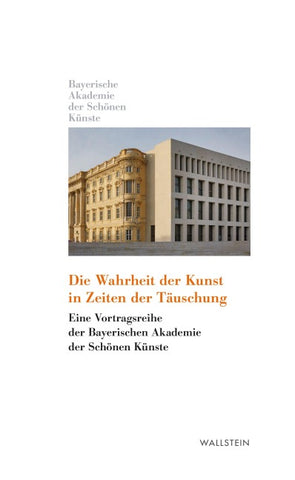 Die Wahrheit der Kunst in Zeiten der Täuschung