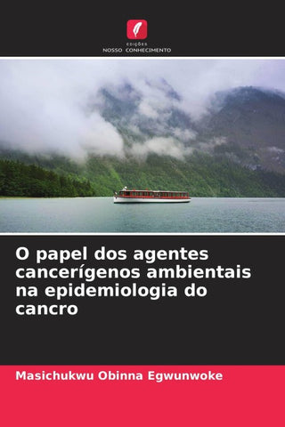 O papel dos agentes cancerígenos ambientais na epidemiologia do cancro